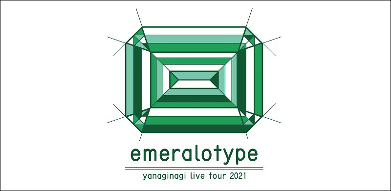 Emeralotype – Yanaginagi Live oTour 2021