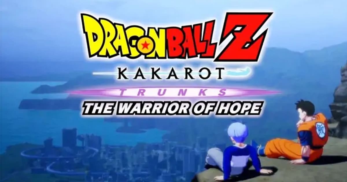 Dragon Ball Z Kakarot เผย DLC เนื้อเรื่องใหม่กับ –TRUNKS- The Warrior of Hope!