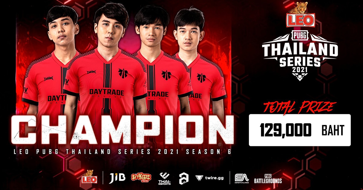 ทีม Daytrade Gaming คว้าแชมป์ LEO PUBG Thailand Series Season 6 ลีกสูง