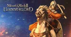 MOUNT & BLADE II: BANNERLORD