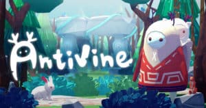 Antivine เกมแนว Puzzle สุดชิลพร้อมมาบุกมือถือแล้ว