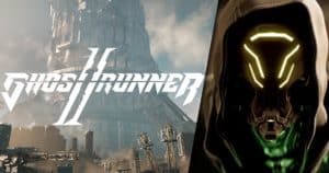 Ghostrunner II เกมแอ็กชั่นภาคต่อ พร้อมระเบิดความมันส์ 2023 นี้!