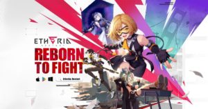 เกม “Etheria: Restart” กำลังจะเปิดตัว พร้อมไลฟ์สตรีม Global และ Final Test